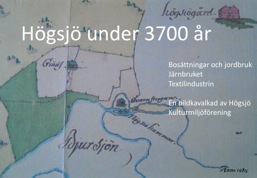 Text: Högsjö under 3700 år med gammal karta som bakgrund