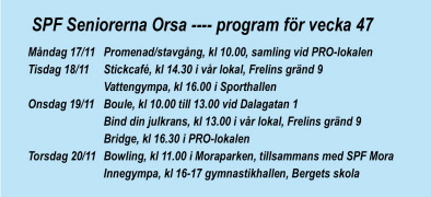 SPF Seniorerna Orsa program för vecka 47