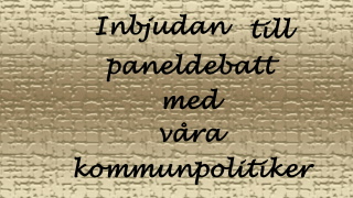 VALDEBATT MED KOMMUNPOLITIKER 14 augusti 13.30-15.30