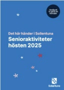 Aktivitetskatalogen för Seniorer i Sollentuna för hösten 2025 ute nu!