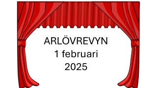 UPPDATERING: Arlövrevyn 1 februari 2025