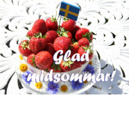En riktigt glad midsommar till Er alla och glöm inte .......