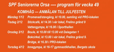 SPF Seniorerna Orsa program för vecka 49